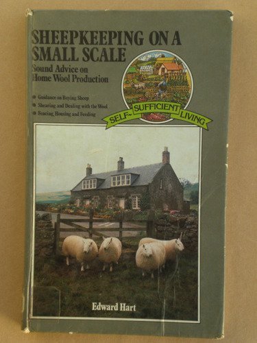 Stock image for Sheepkeeping on a Small Scale : Sound Advice on Home Wool Production for sale by Sarah Zaluckyj