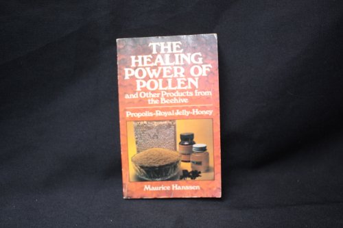 Stock image for The Healing Power of Pollen With Propolis and Royal Jelly for sale by Once Upon A Time Books