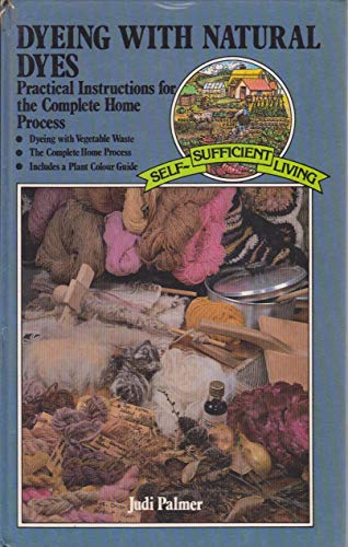 9780722505472: Dyeing with Natural Dyes: The Complete Home Process