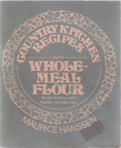 9780722505656: Country Kitchen Recipes with Wholemeal Flour