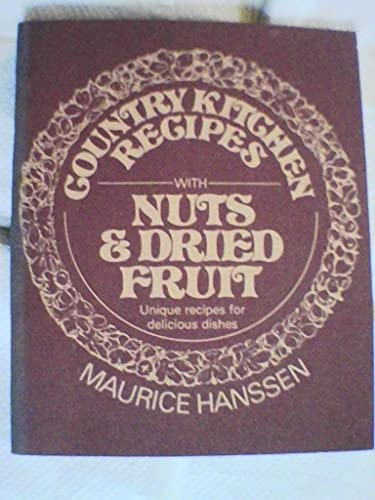 Beispielbild fr Country Kitchen Recipes with Nuts and Dried Fruit zum Verkauf von Kennys Bookshop and Art Galleries Ltd.