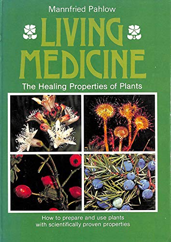 Beispielbild fr Living Medicine: Healing Properties of Plants zum Verkauf von Reuseabook