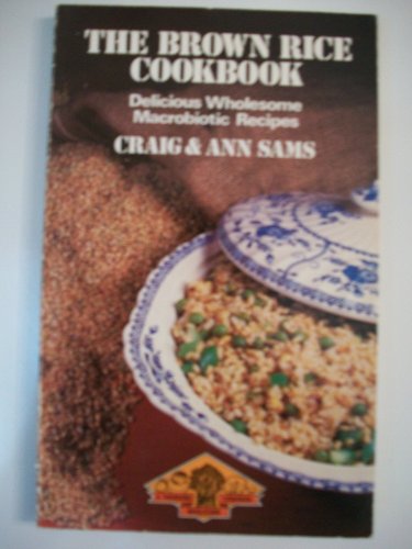 9780722506103: The brown rice cookbook: A selection of delicious wholesome recipes