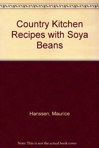 Imagen de archivo de Country Kitchen Recipes with Soya Beans a la venta por WorldofBooks