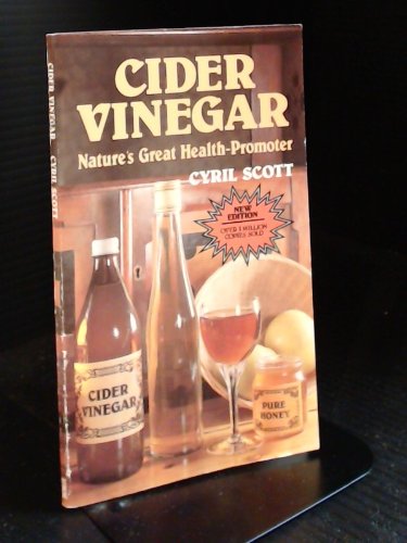 Stock image for Cider Vinegar: Nature's Great Health Promoter and Safest Cure of Obesity for sale by WorldofBooks