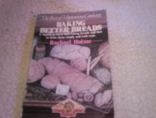 9780722507629: Baking Better Breads