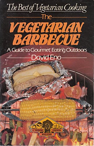 Beispielbild fr The Vegetarian Barbecue (A Thorsons wholefood cookbook) zum Verkauf von AwesomeBooks