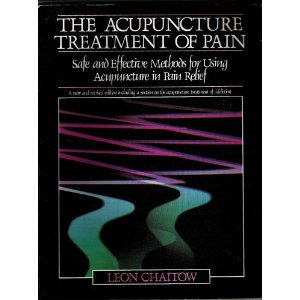 Imagen de archivo de THE ACUPUNCTURE TREATMENT OF PAIN a la venta por GREENSLEEVES BOOKS