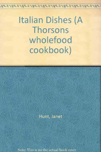 Beispielbild fr Italian Dishes (A Thorsons wholefood cookbook) zum Verkauf von AwesomeBooks