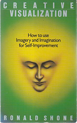 9780722508305: Creative Visualization: How to Use Imagery and Imagination for Self-improvement