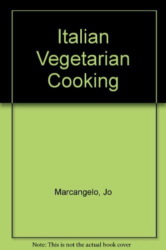 Imagen de archivo de Italian vegetarian cooking: A wealth of traditional Italian dishes using all the goodness of natural whole food ingredients a la venta por Wonder Book