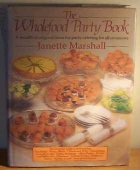 Stock image for The Wholefood Party Book for sale by Cottage Books