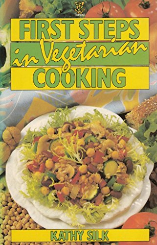 Beispielbild für First Steps in Vegetarian Cooking (A Thorsons wholefood cookbook) zum Verkauf von WorldofBooks