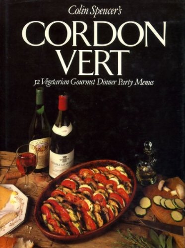 Beispielbild fr Cordon Vert: 52 Vegetarian Gourmet Dinner Party Menus zum Verkauf von AwesomeBooks