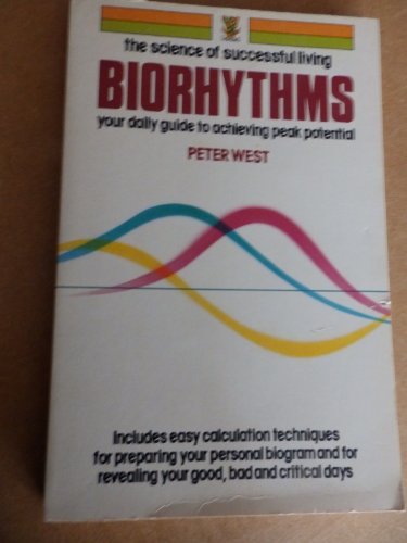 Biorhythms. Your Daily Guide to Achieving Peak Potential. Inlcused East Calculation Techniques Fo...