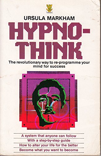 Beispielbild fr Hypnothink: A Revolutionary Way to Re-programme Your Mind for Success zum Verkauf von Reuseabook