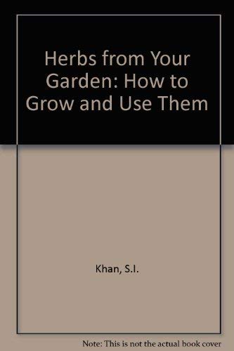 9780722509760: Herbs from Your Garden: How to Grow and Use Them
