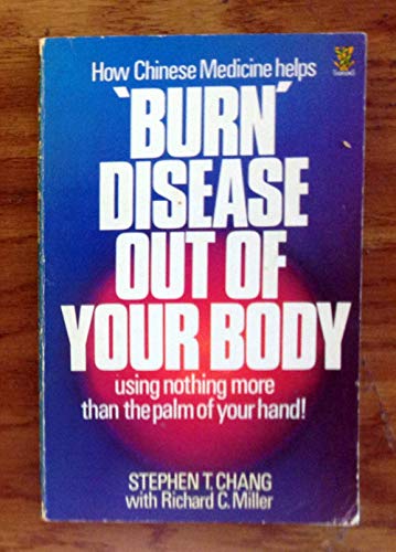 Beispielbild fr Burn Disease Out of Your Body: Self-healing Through Chinese Yoga zum Verkauf von Idaho Youth Ranch Books