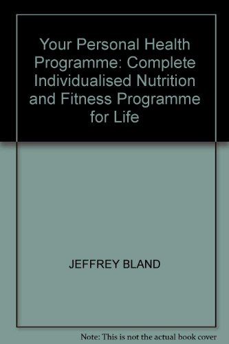 Imagen de archivo de Your Personal Health Programme: Complete Individualised Nutrition and Fitness Programme for Life a la venta por WorldofBooks