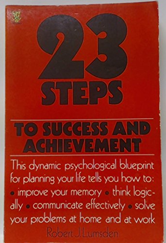 Imagen de archivo de Twenty-Three Steps to Success and Achievement a la venta por J J Basset Books, bassettbooks, bookfarm.co.uk
