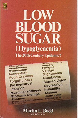 9780722509968: Low Blood Sugar (Hypoglycaemia): The 20th Century Epidemic?