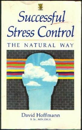 Imagen de archivo de Successful Stress Control: The Natural Way a la venta por Wonder Book