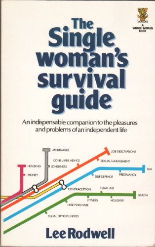 The Single Woman`s Survival Guide