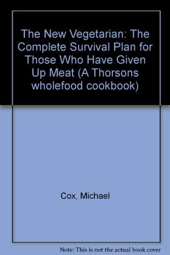 Beispielbild fr The New Vegetarian: The Complete Survival Plan for Those Who Have Given Up Meat (A Thorsons wholefood cookbook) zum Verkauf von AwesomeBooks