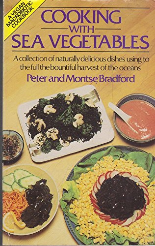 Cooking with sea vegetables (9780722511152) by Bradford, Peter