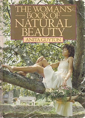 Imagen de archivo de The Woman's Book of Natural Beauty a la venta por Goldstone Books