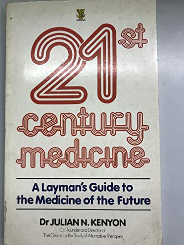 9780722511985: Twenty First Century Medicine: A Layman's Guide to the Medicine of the Future