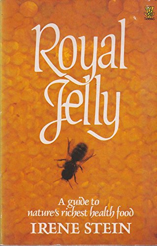 Imagen de archivo de ROYAL JELLY: A Practical Guide to the Numerous Ways in which Nature's Richest Health Food Can Help You a la venta por Occultique