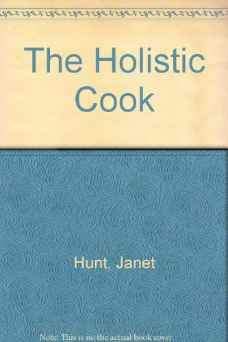 The Holistic Cook (9780722512432) by Hunt, Janet
