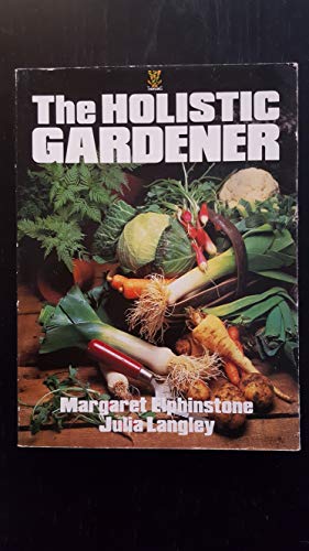 Stock image for The Holistic Gardener for sale by dsmbooks