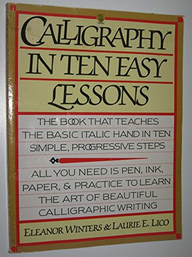 Stock image for Calligraphy in Ten Easy Lessons for sale by AwesomeBooks