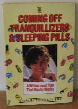 Beispielbild fr Coming Off Tranquillizers: A Withdrawal Plan That Really Works zum Verkauf von WorldofBooks