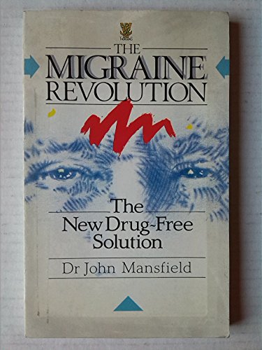 Beispielbild fr Migraine Revolution: The New Drug-free Solution zum Verkauf von WorldofBooks