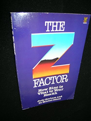 Stock image for The Z Factor: How Zinc is Vital to Your Health for sale by WorldofBooks