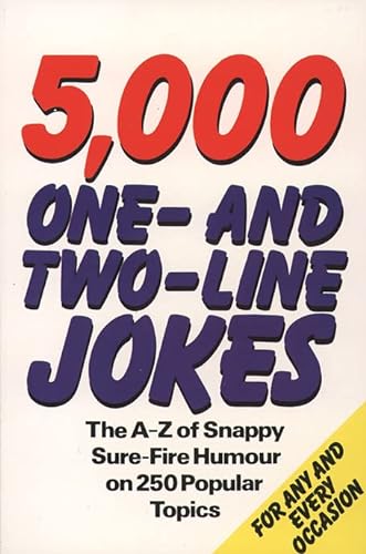 Stock image for 5,000 One-And-Two-Line Jokes: The A "Z Of Snappy Sure-Fire Humour On 250 Popular Topics for sale by WorldofBooks