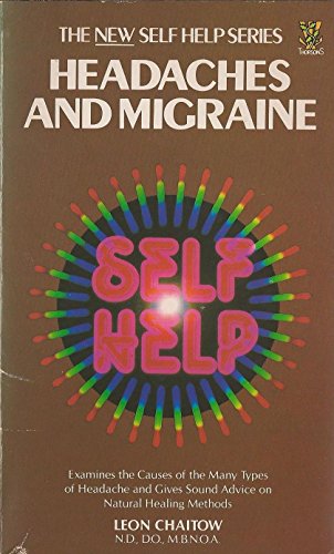 9780722514207: Headaches and Migraine (The New Self Help Series)