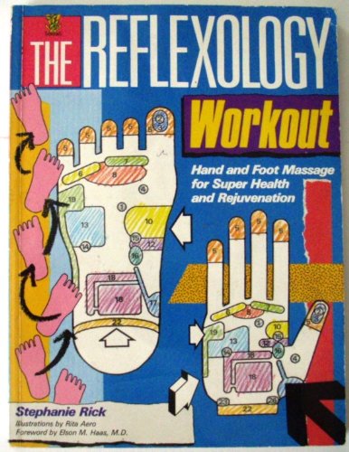 Imagen de archivo de The Reflexology Workout: Hand and Foot Massage for Super Health and Rejuvenation a la venta por Goldstone Books
