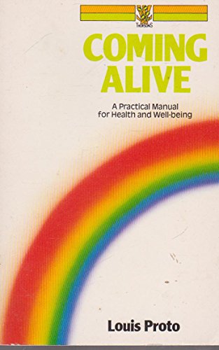 Stock image for COMING ALIVE: A Practical Manual for Health and Well-being for sale by Occultique
