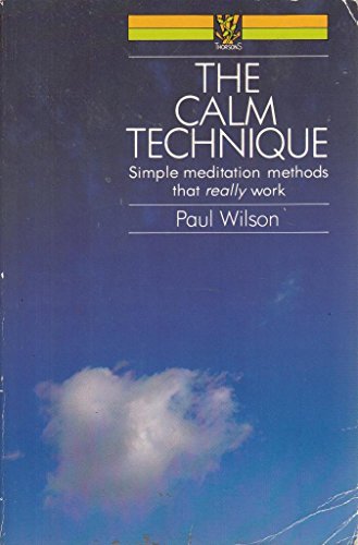 Beispielbild fr Calm Technique: Simple Meditation Techniques That Really Work zum Verkauf von WorldofBooks