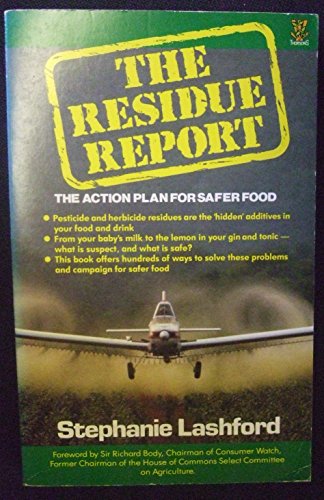 Beispielbild fr The Residue Report: An Action Plan for Safer Food zum Verkauf von Reuseabook