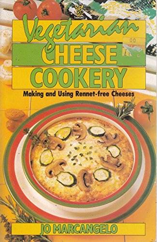 Beispielbild fr Vegetarian Cheese Cookery: Making and Using Rennet-free Cheese zum Verkauf von WorldofBooks