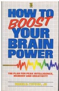 Beispielbild fr How to Boost Your Brain Power: The Plan for Peak Intelligence, Memory and Creativity zum Verkauf von ThriftBooks-Atlanta