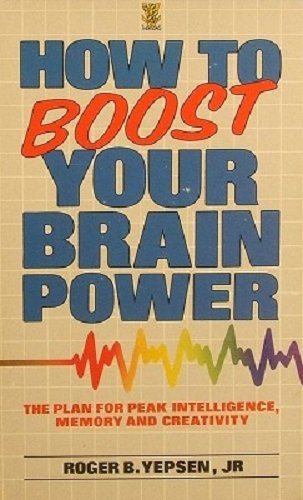 9780722515228: How to Boost Your Brain Power: A Plan for Peak Intelligence, Memory and Creativity