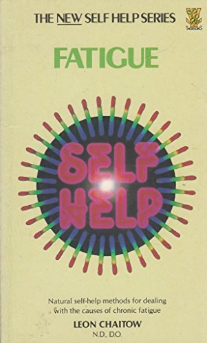 Beispielbild fr Fatigue: How to Fight Fatigue Through the Use of Diet, Exercise, and Other Natural Methods (The New Self Help Series) zum Verkauf von Wonder Book