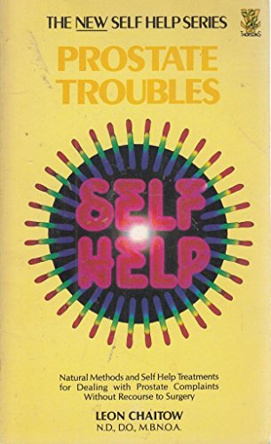 Stock image for Prostate Troubles:A Drug-Free Programme to Help Alleviate Prostate Problems (New Self Help Series) for sale by Reuseabook