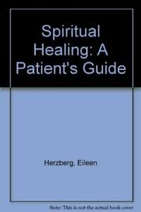 Stock image for Spiritual Healing: A Patient's Guide for sale by Montclair Book Center